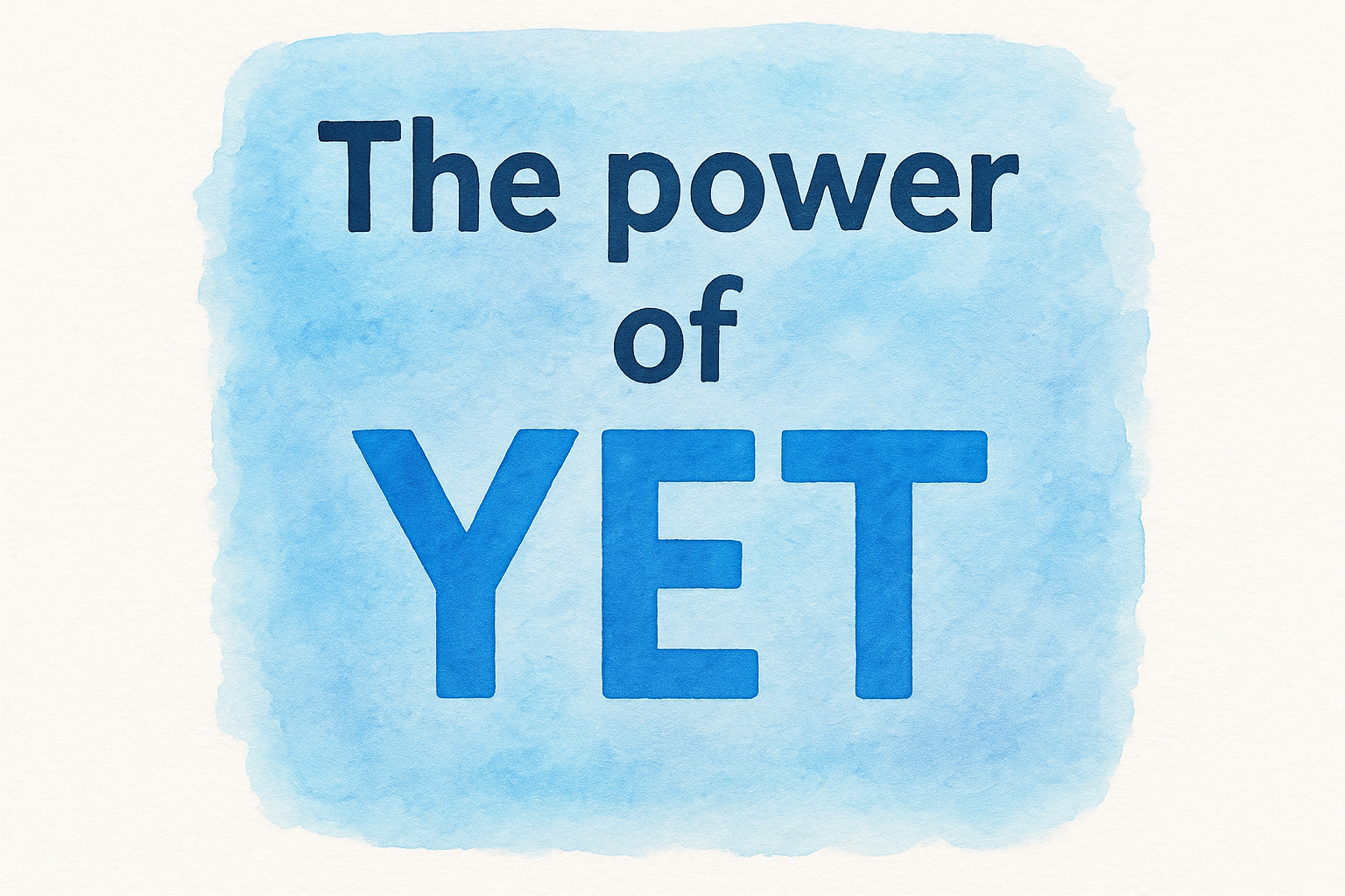 2. The power of yet poster