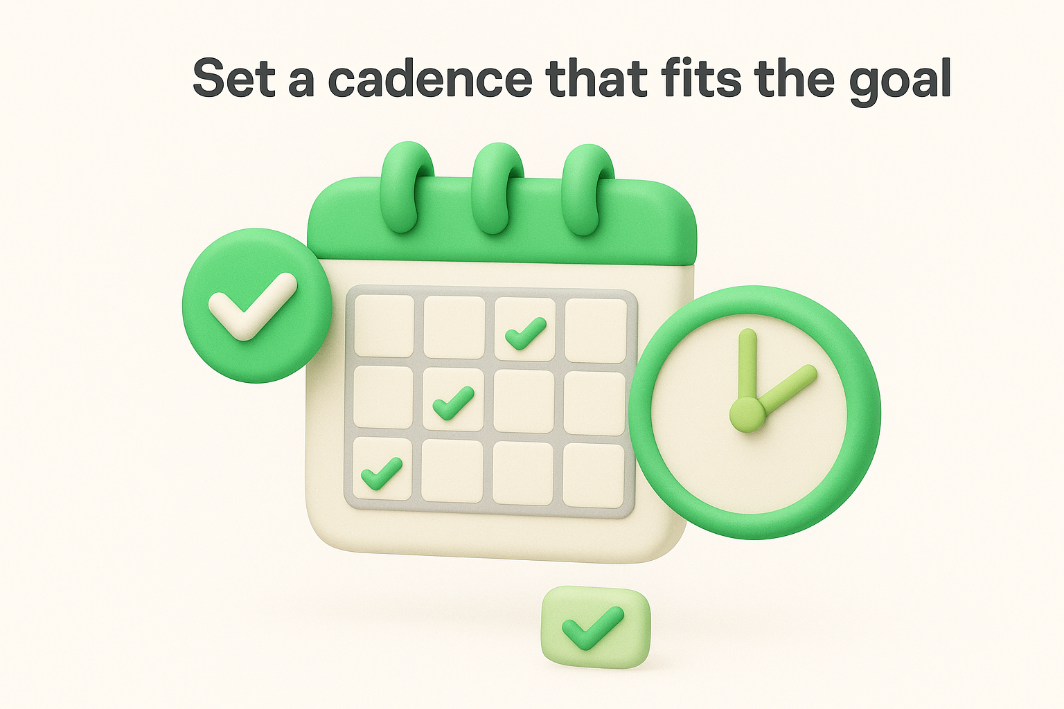 Set a cadence that fits the goal