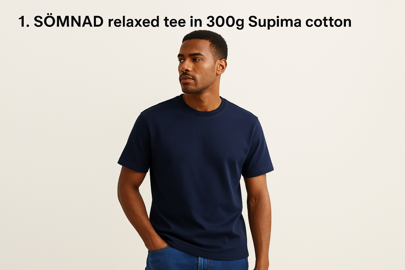 1. SÖMNAD relaxed tee in 300g Supima cotton