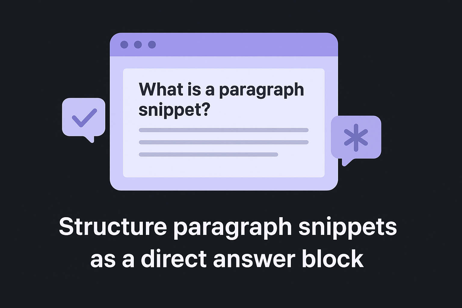 Structure paragraph snippets as a direct answer block