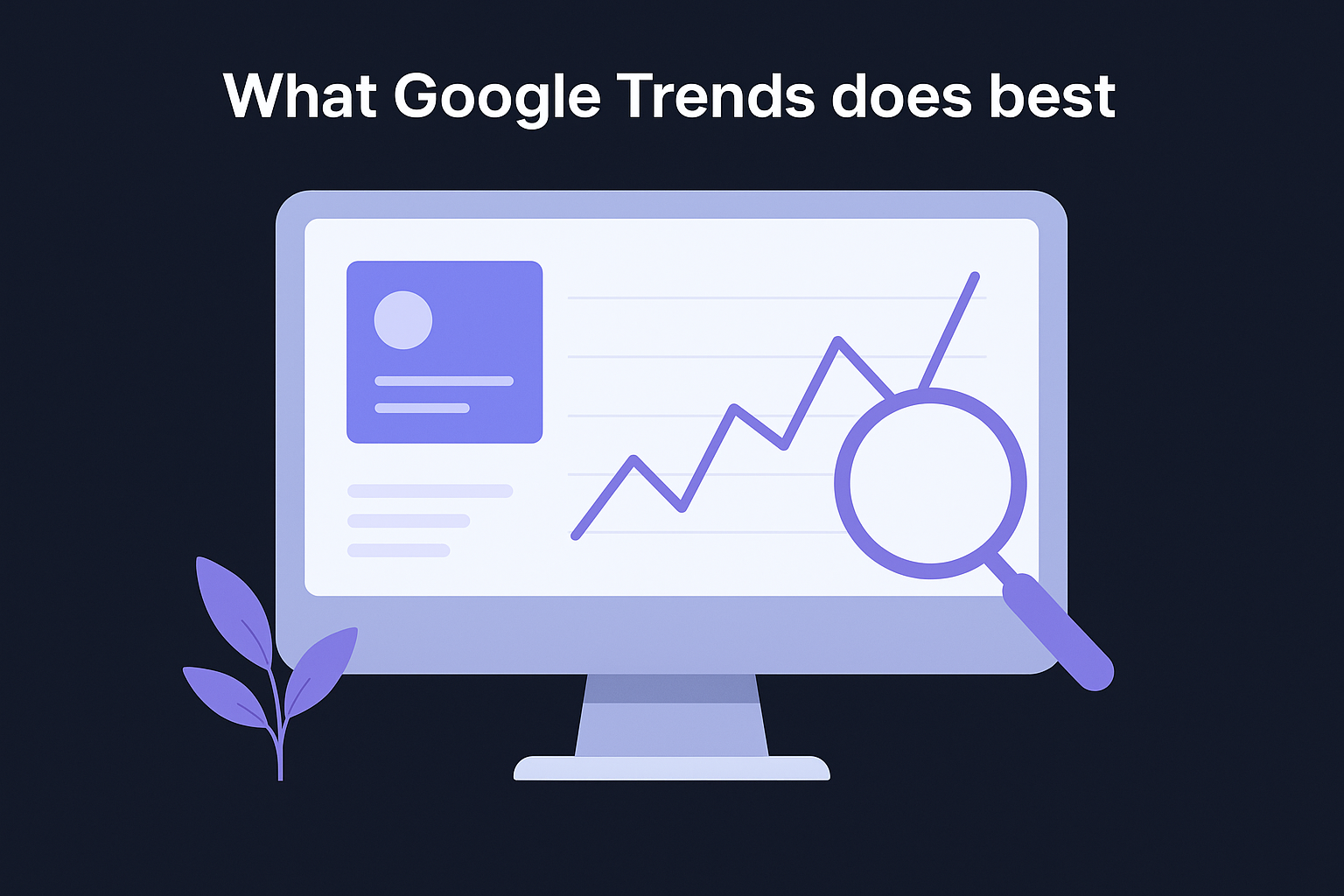 What Google Trends does best
