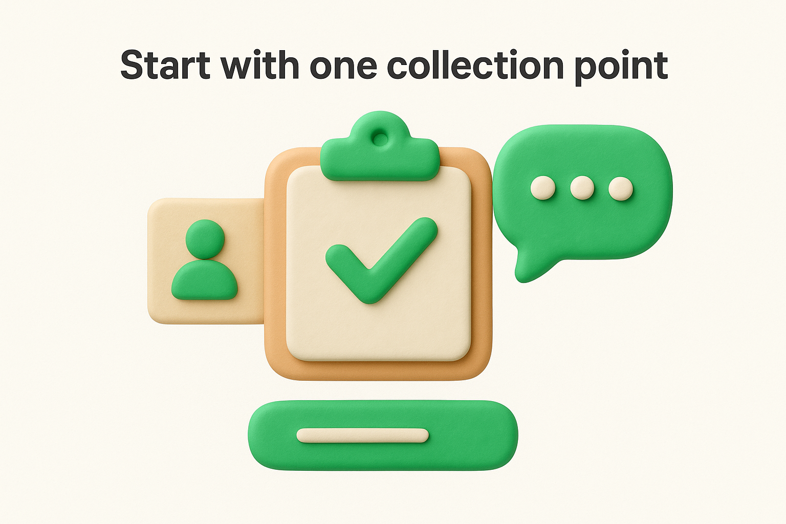 Start with one collection point