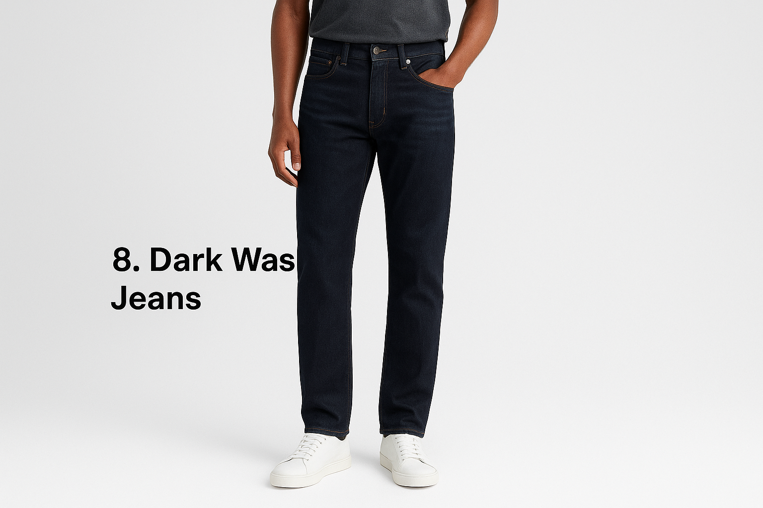 8. Dark Wash Jeans