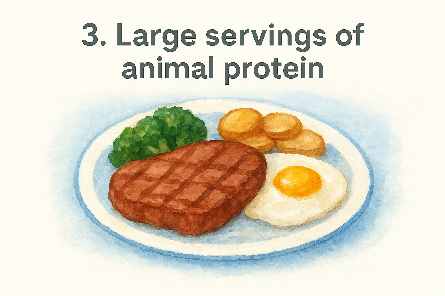 3. Large servings of animal protein