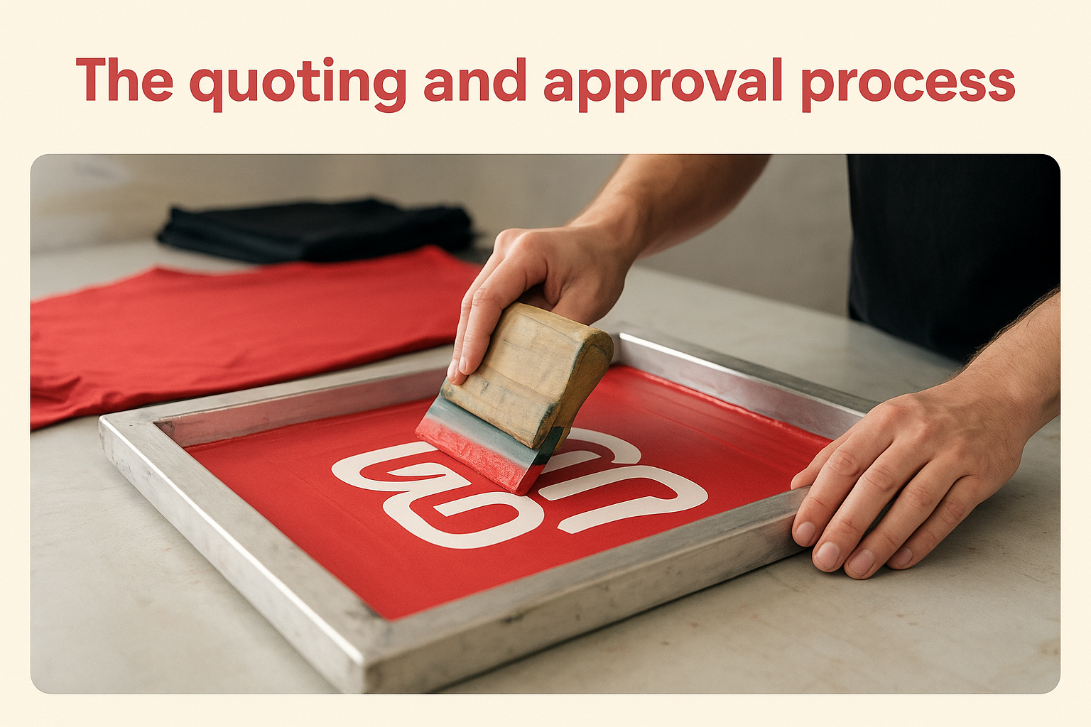 The quoting and approval process