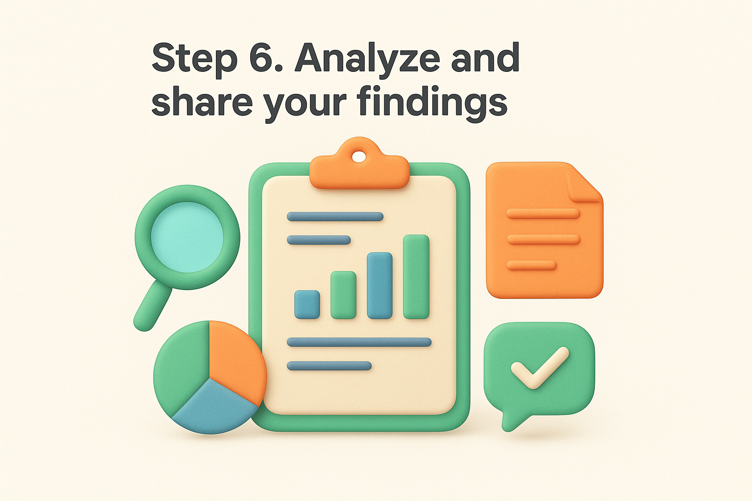 Step 6. Analyze and share your findings