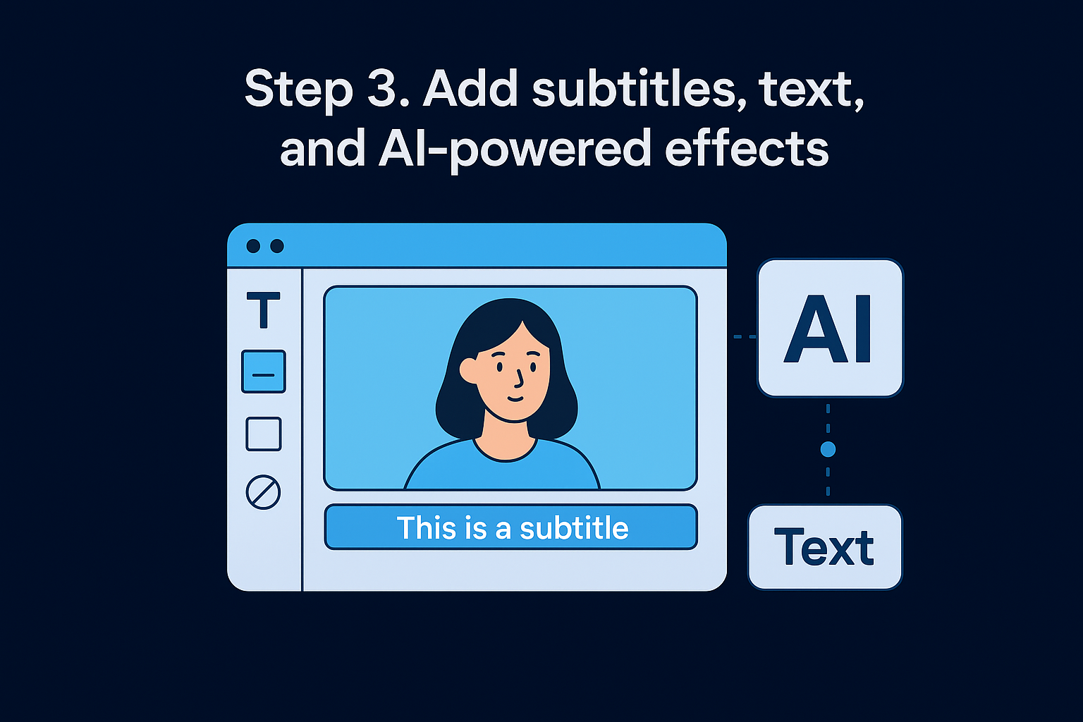 Step 3. Add subtitles, text, and AI-powered effects
