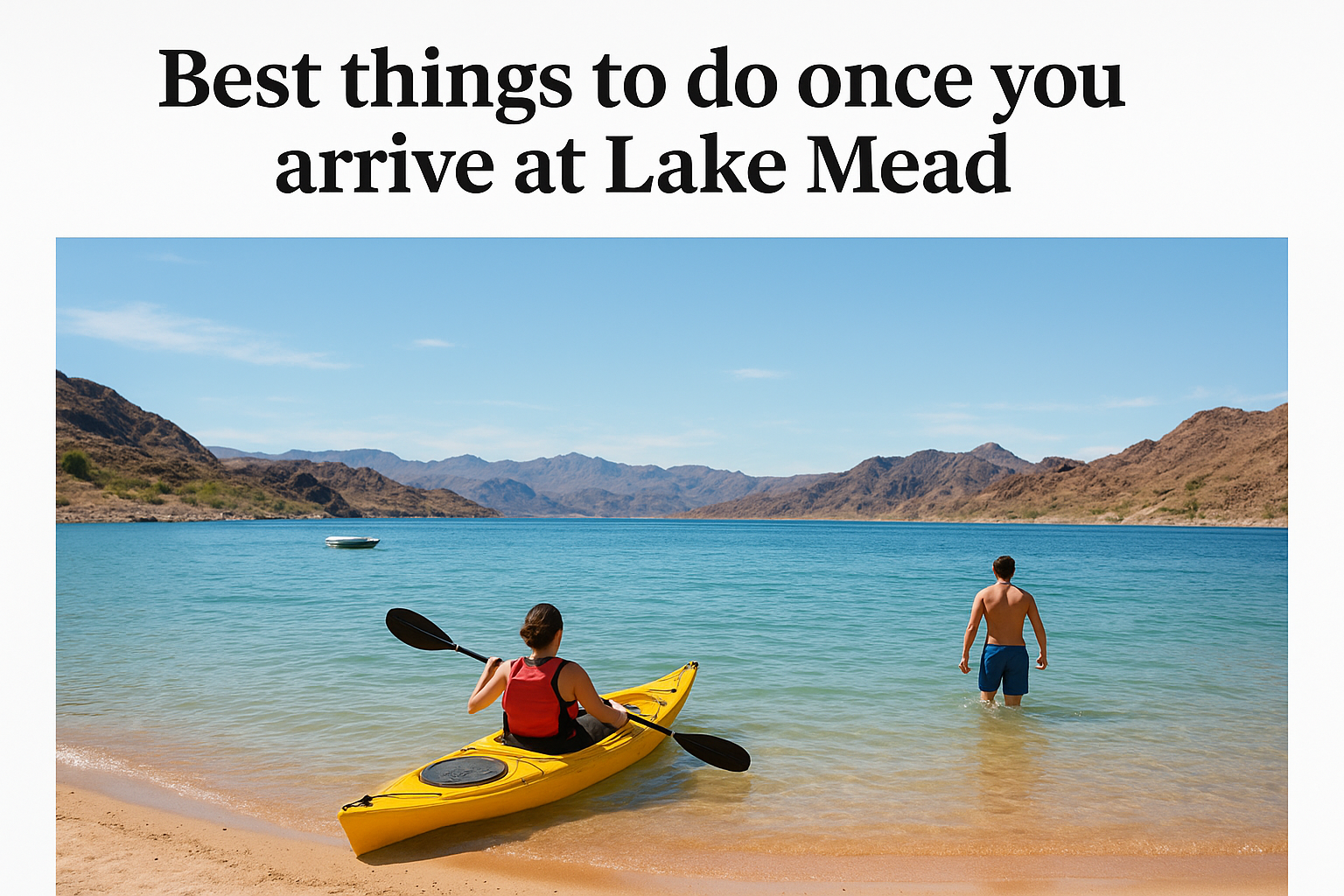 Best things to do once you arrive at Lake Mead