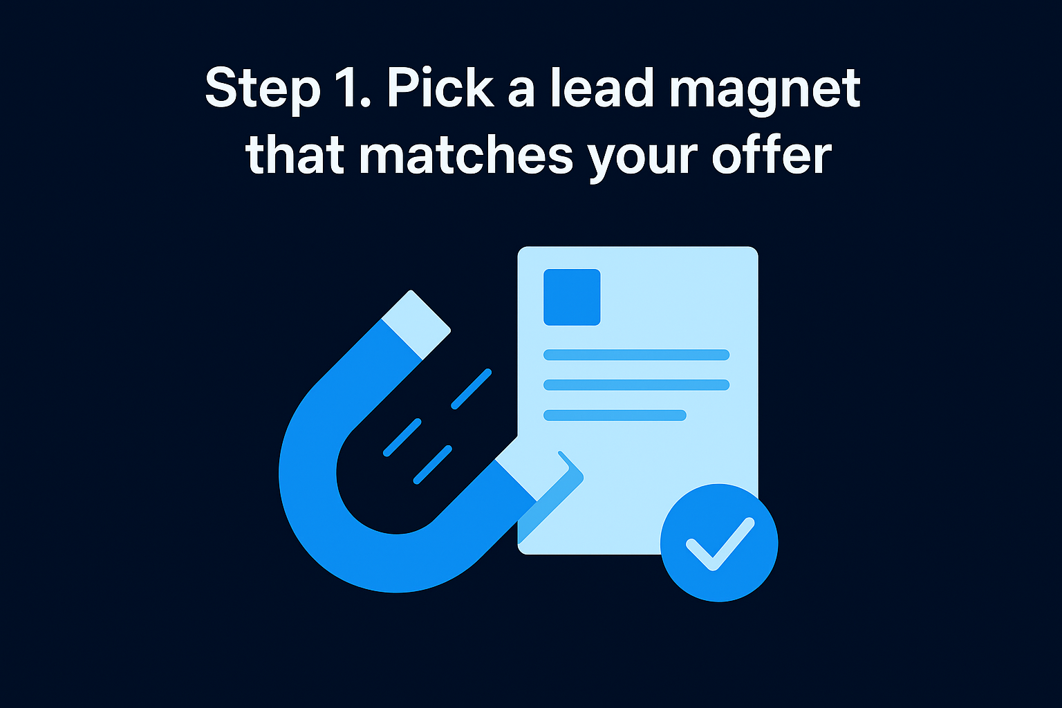 Step 1. Pick a lead magnet that matches your offer