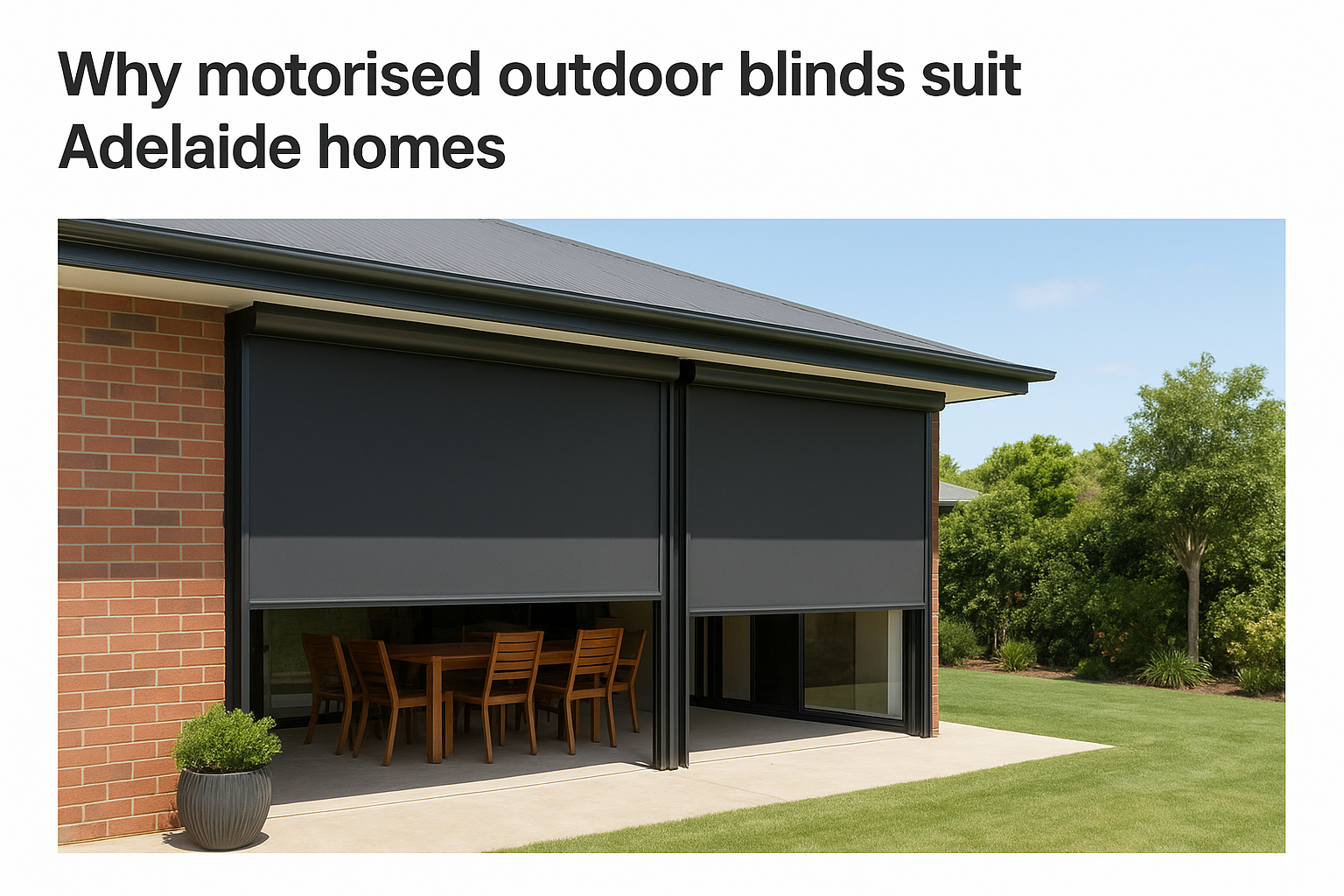 Why motorised outdoor blinds suit Adelaide homes