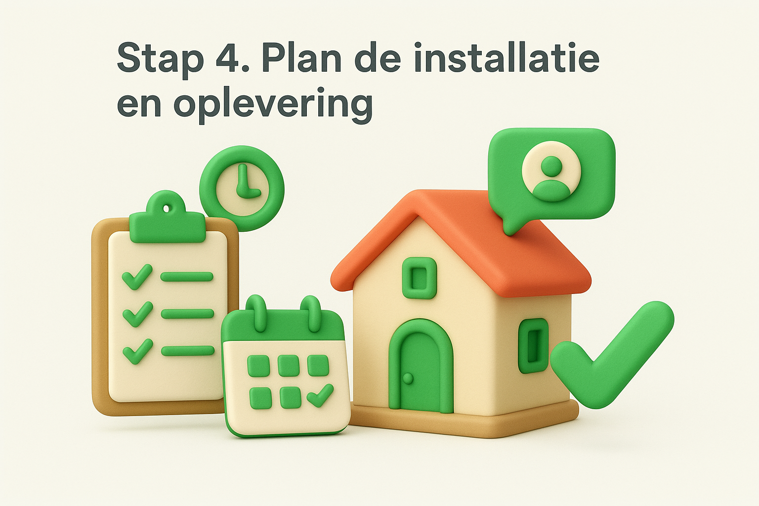Stap 4. Plan de installatie en oplevering