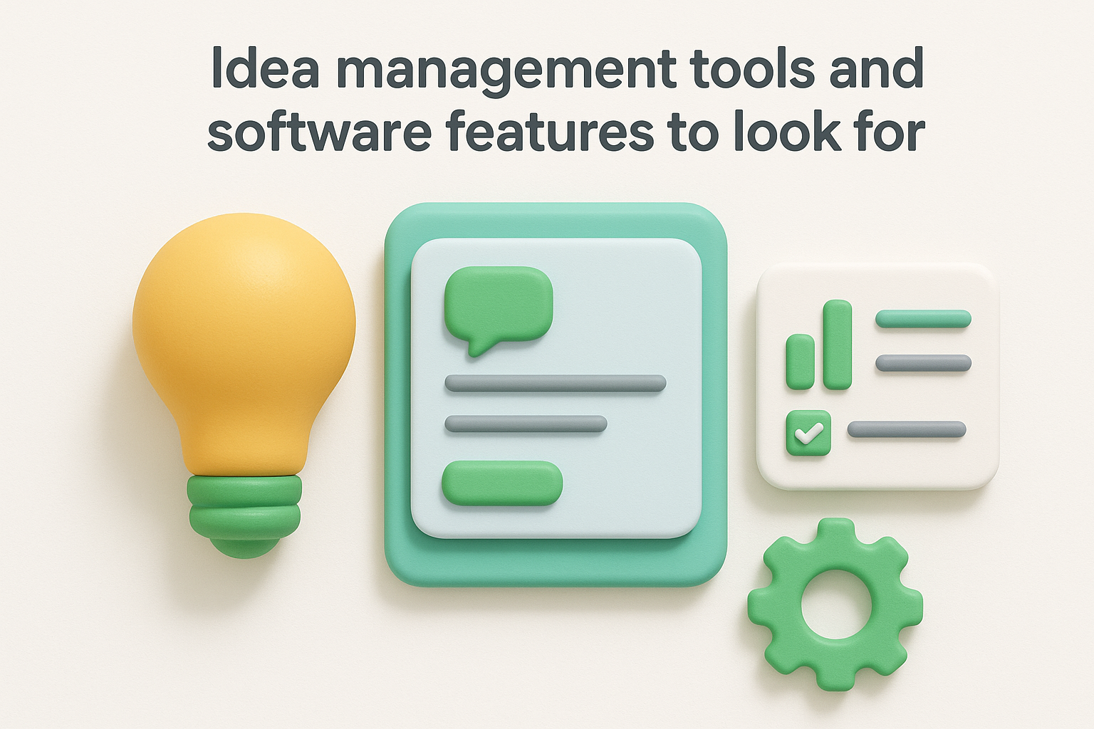 Idea management tools and software features to look for