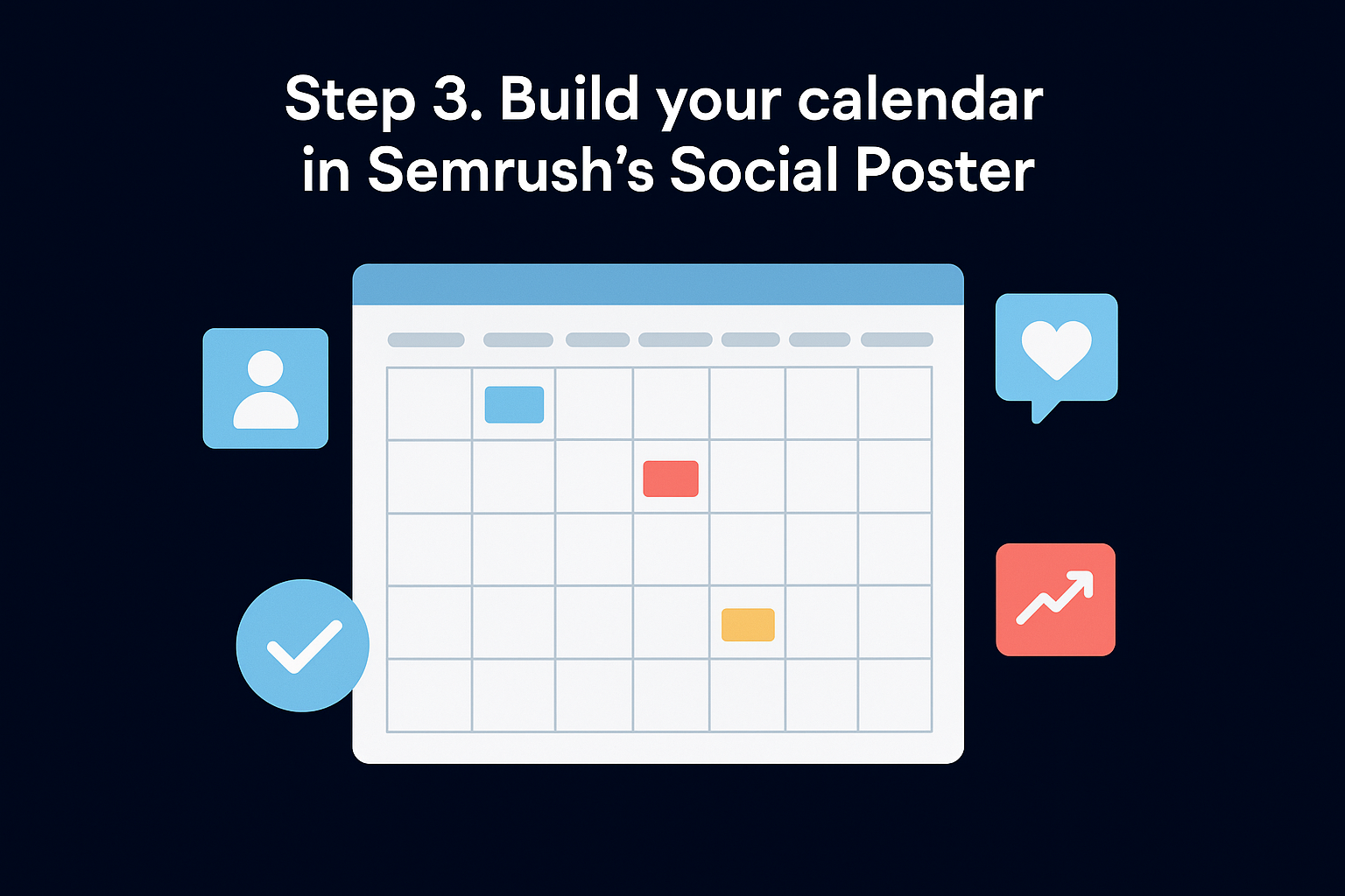 Step 3. Build your calendar in Semrush's Social Poster