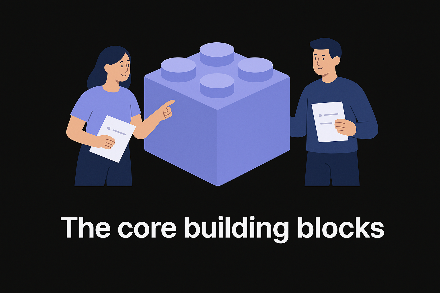The core building blocks