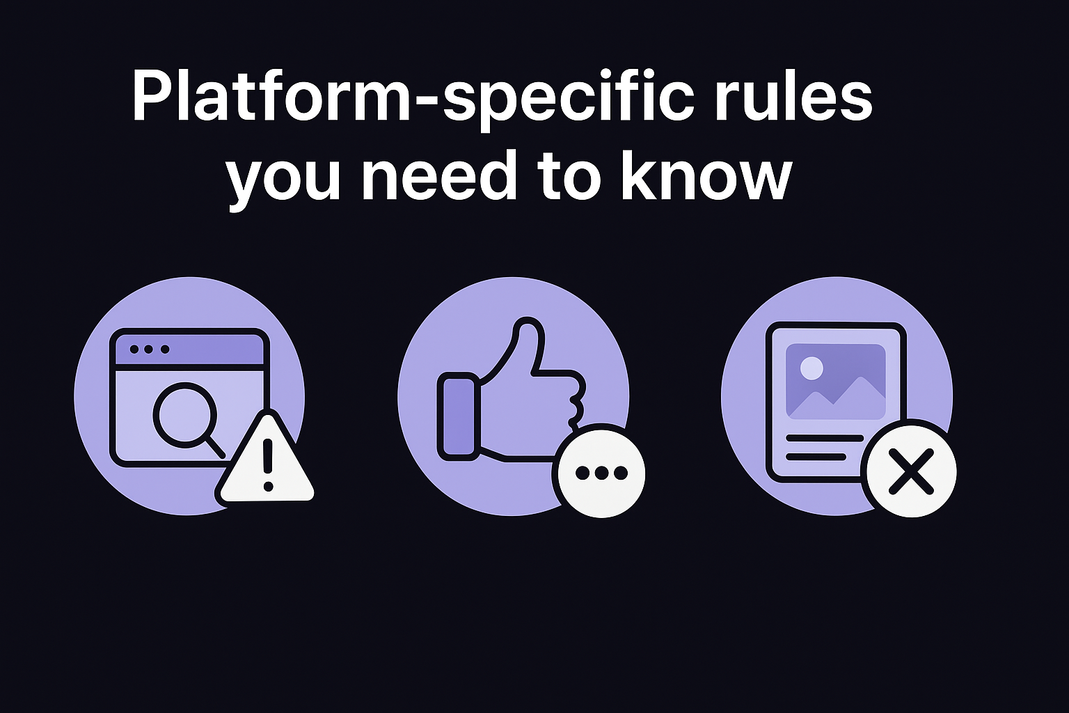 Platform-specific rules you need to know