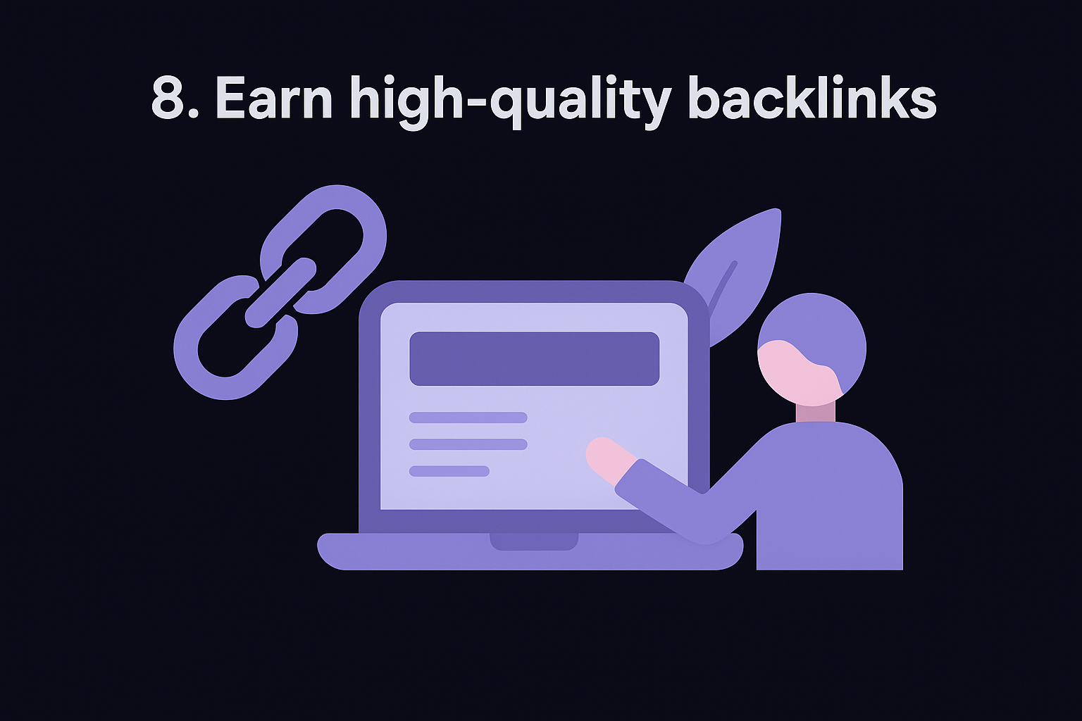 8. Earn high-quality backlinks