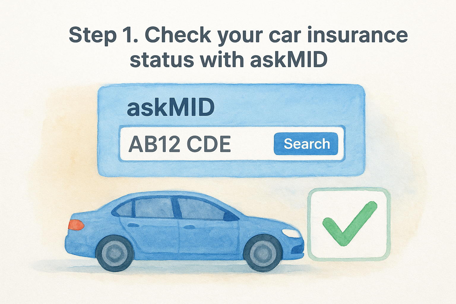 Step 1. Check your car insurance status with askMID