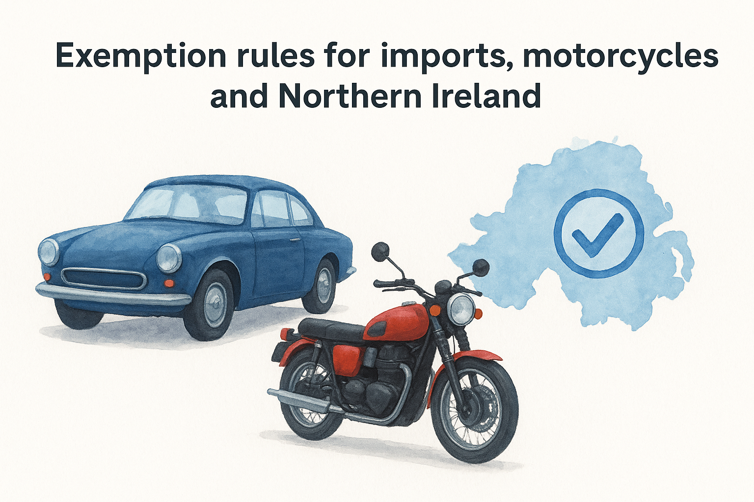 Exemption rules for imports, motorcycles and Northern Ireland