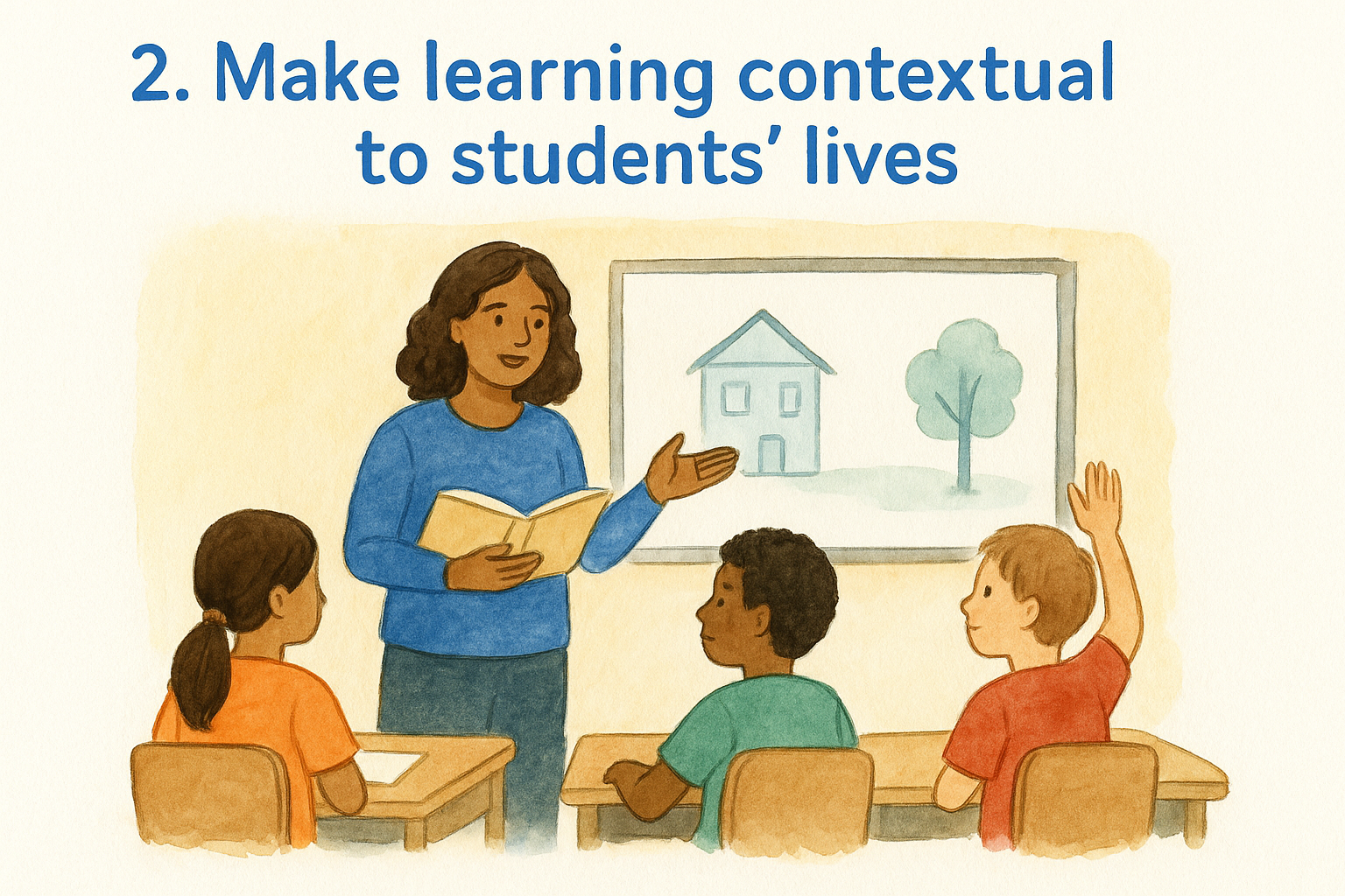 2. Make learning contextual to students' lives