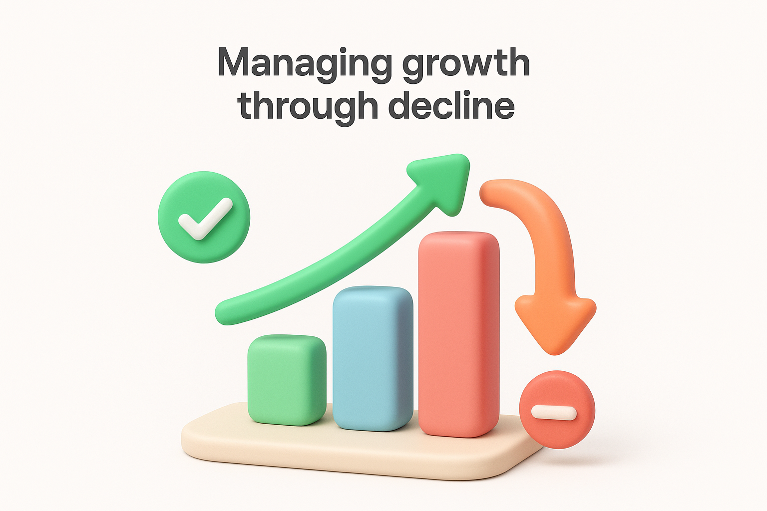 Managing growth through decline