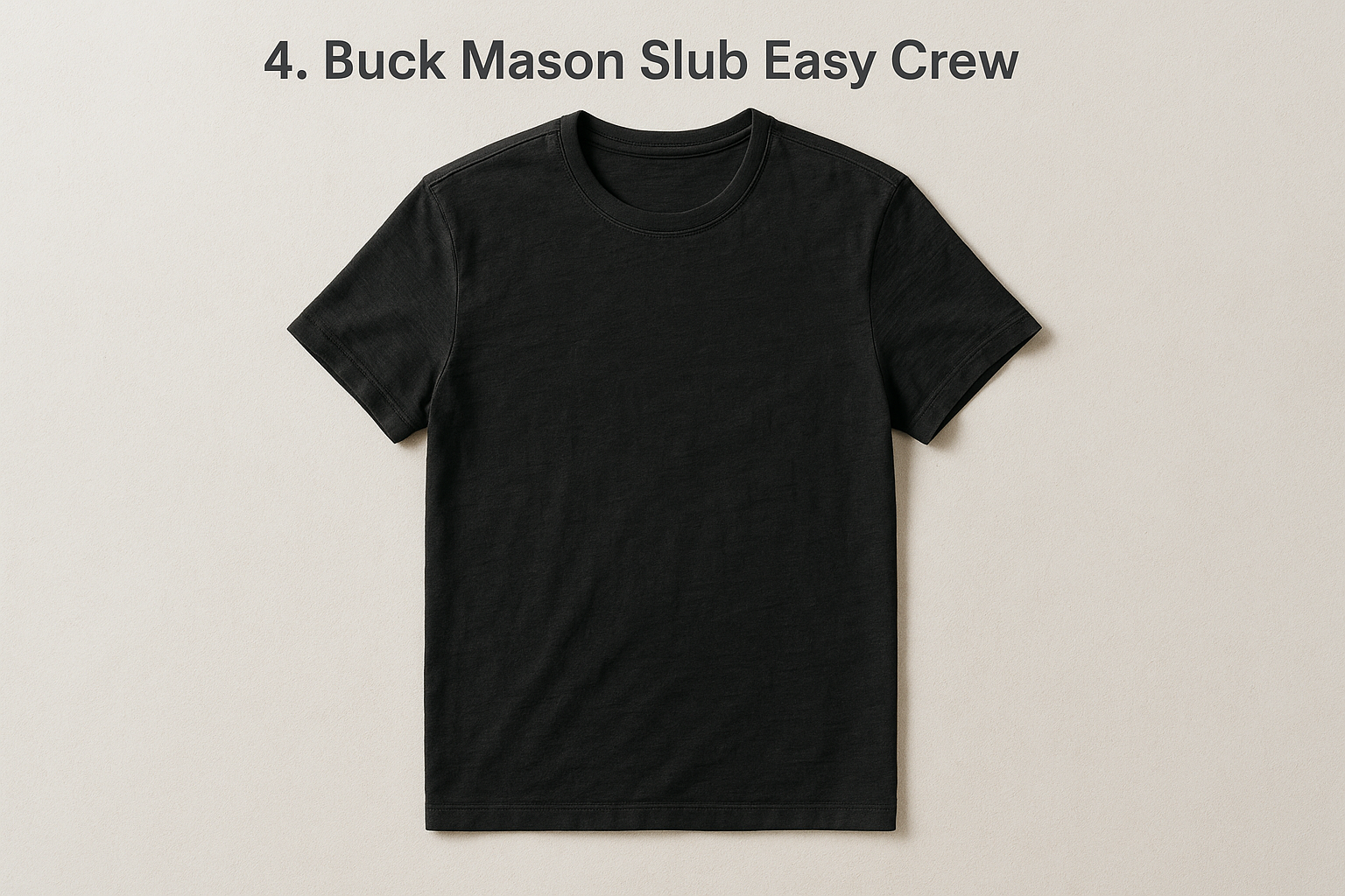 4. Buck Mason Slub Easy Crew