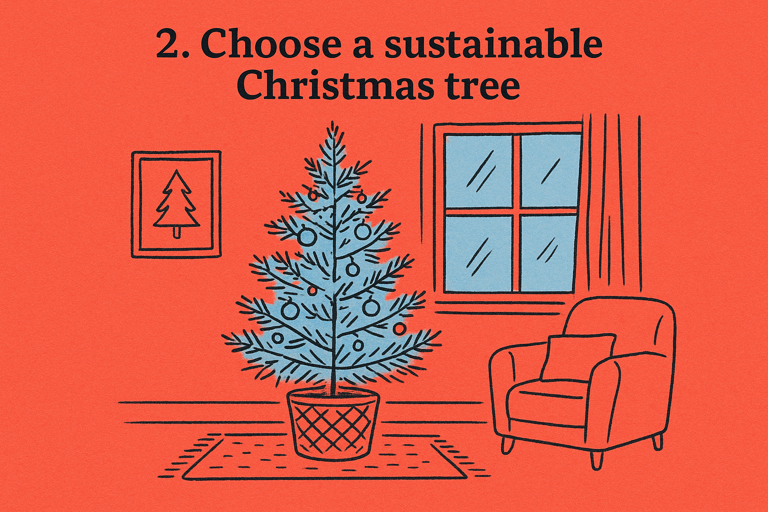2. Choose a sustainable Christmas tree