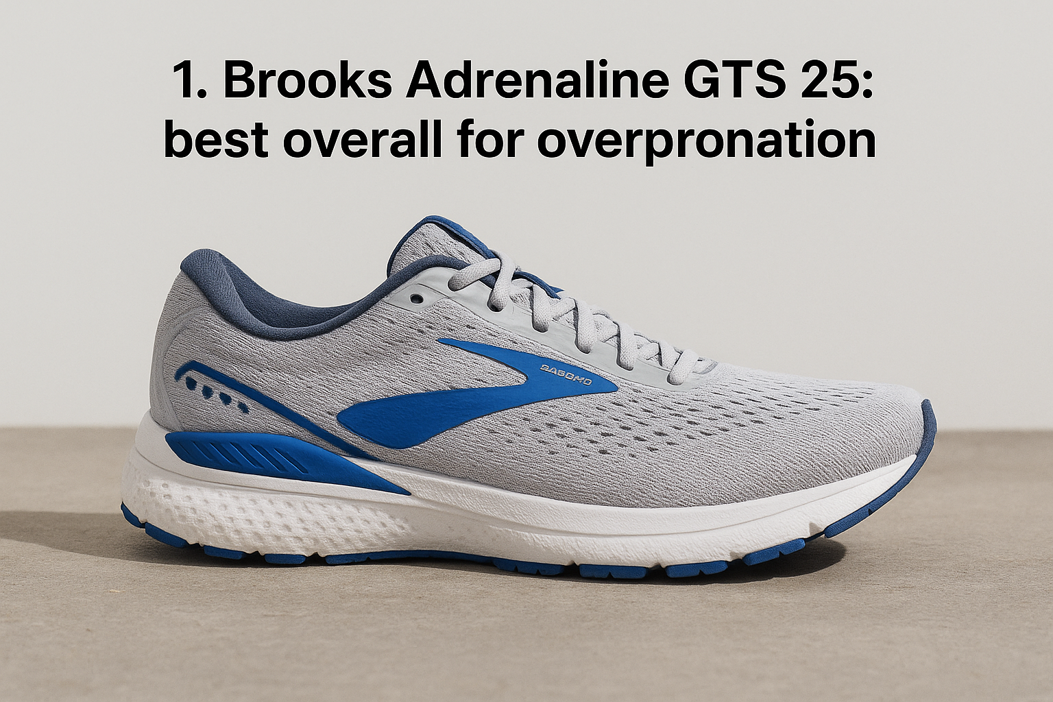 1. Brooks Adrenaline GTS 25: best overall for overpronation