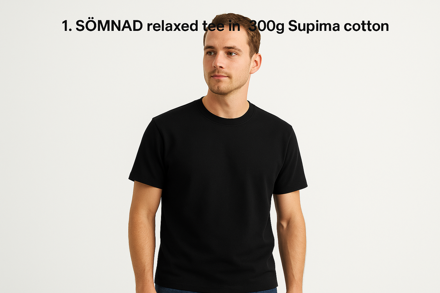1. SÖMNAD relaxed tee in 300g Supima cotton