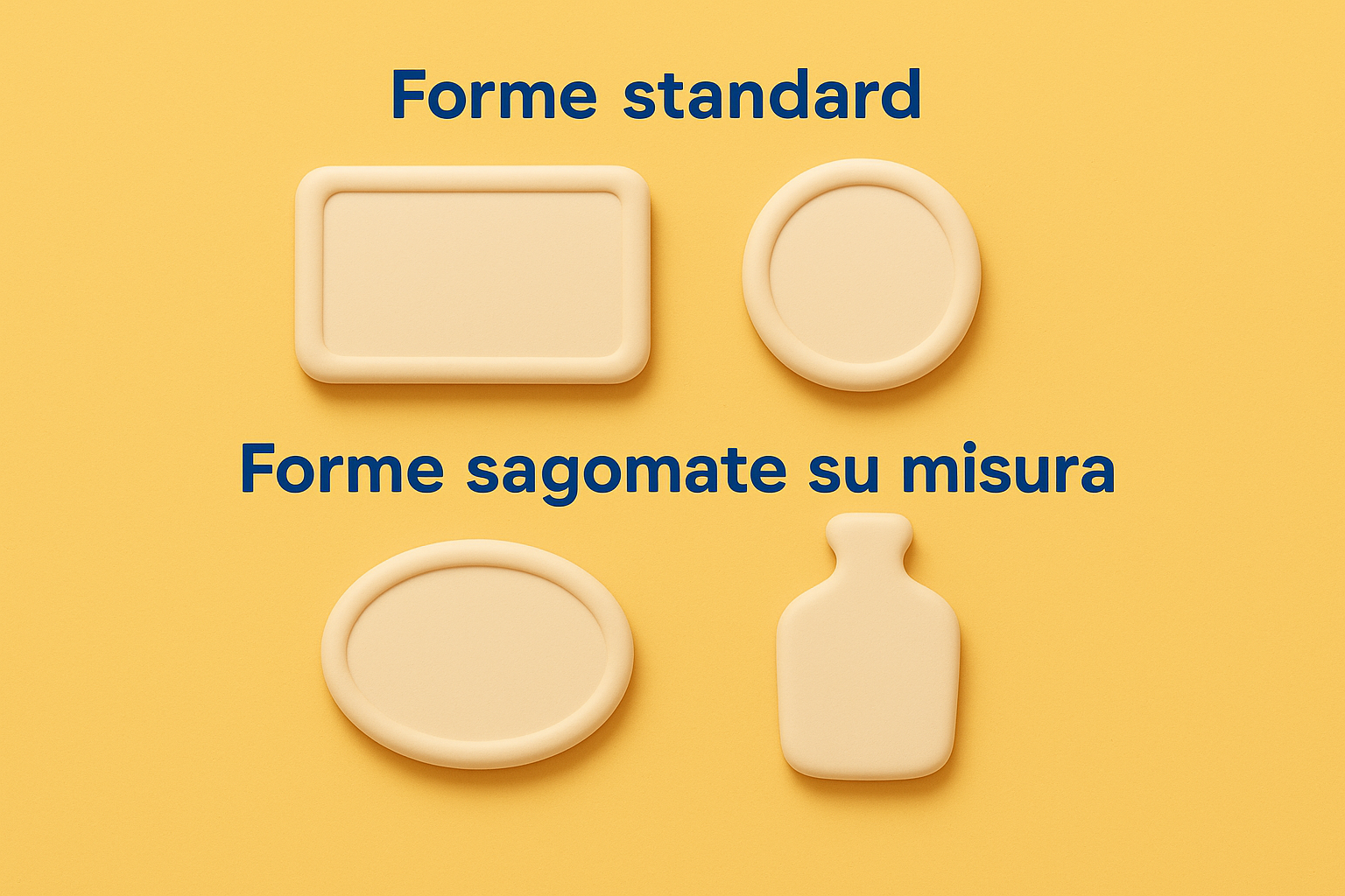 Forme standard e forme sagomate su misura