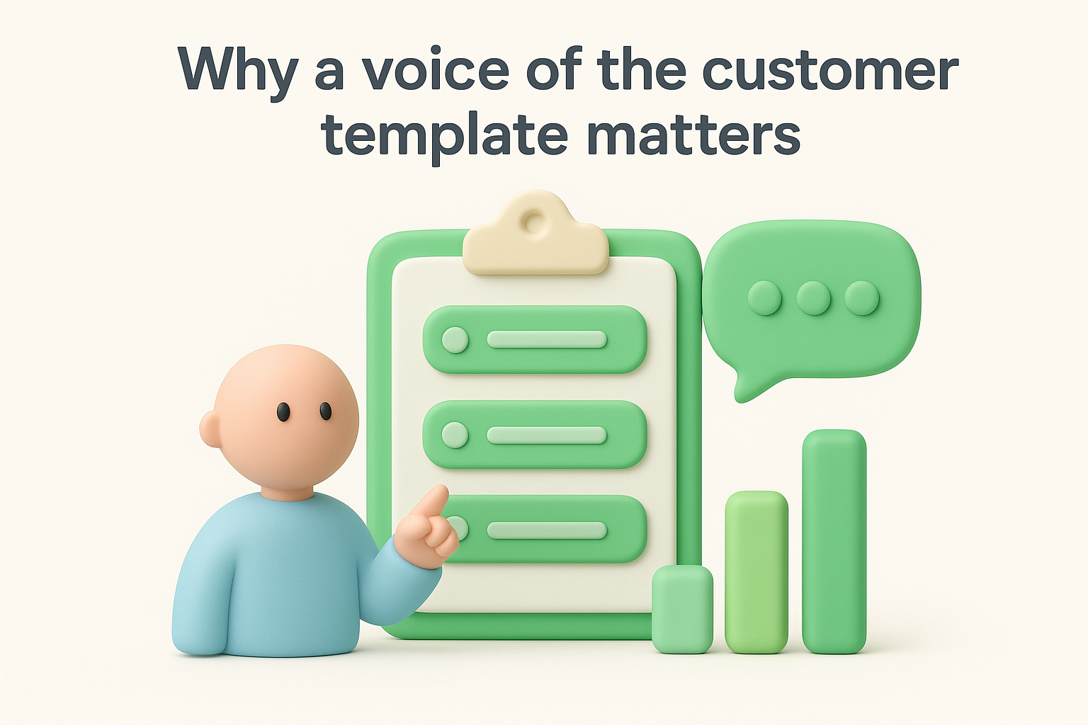 Why a voice of the customer template matters