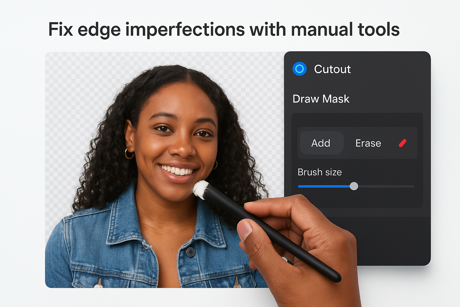 Fix edge imperfections with manual tools