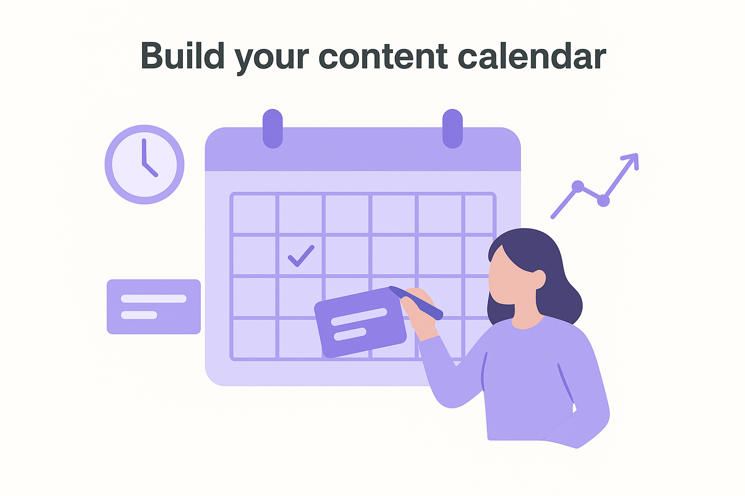 Build your content calendar