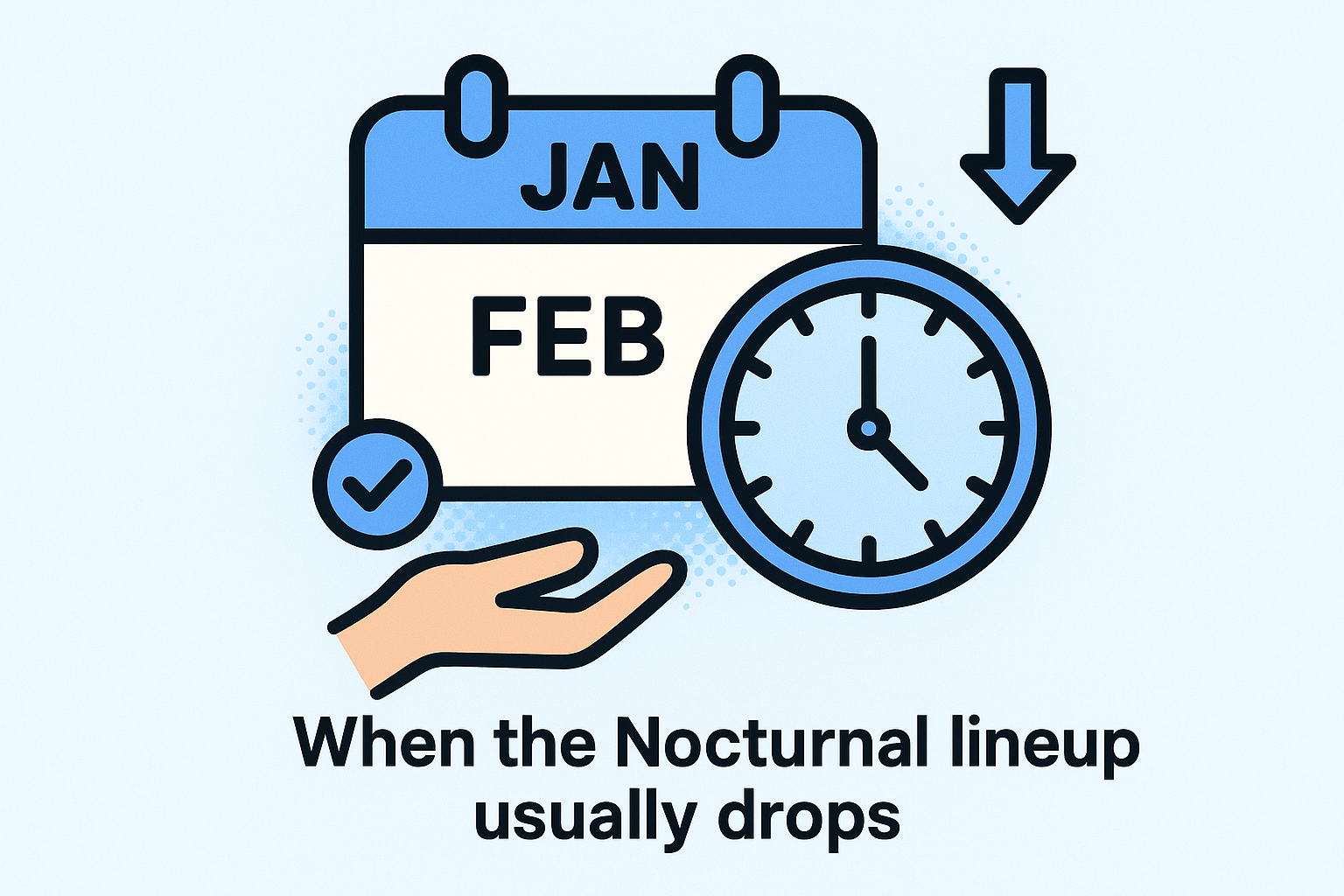 When the Nocturnal lineup usually drops