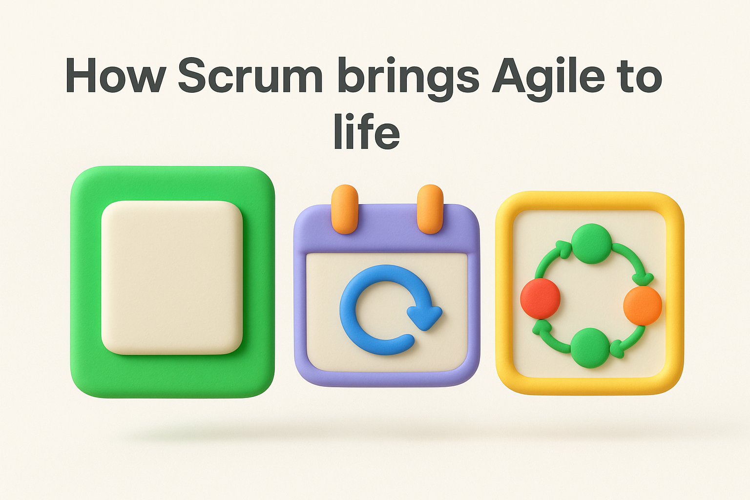 How Scrum brings Agile to life