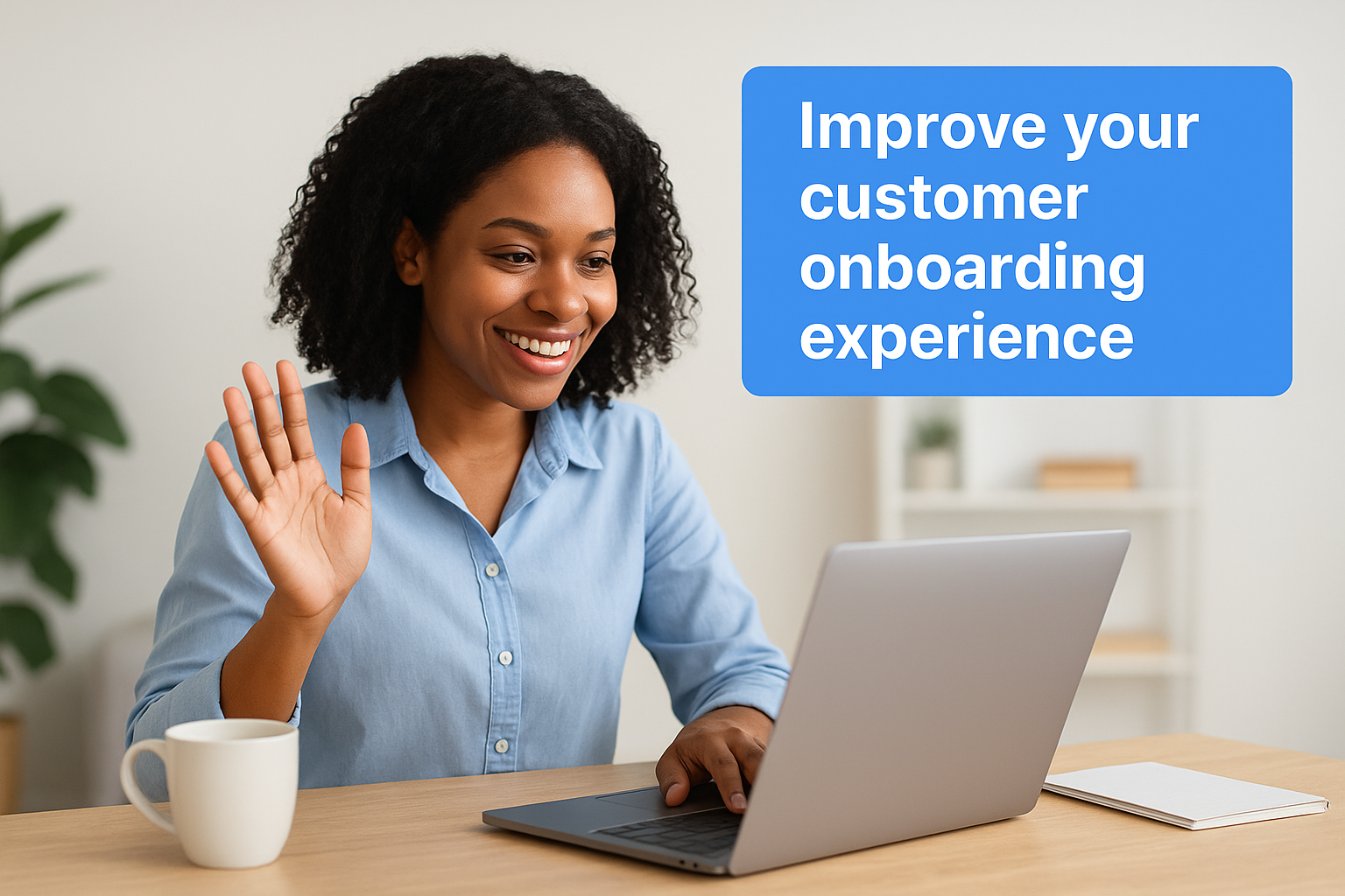 2. Improve your customer onboarding experience