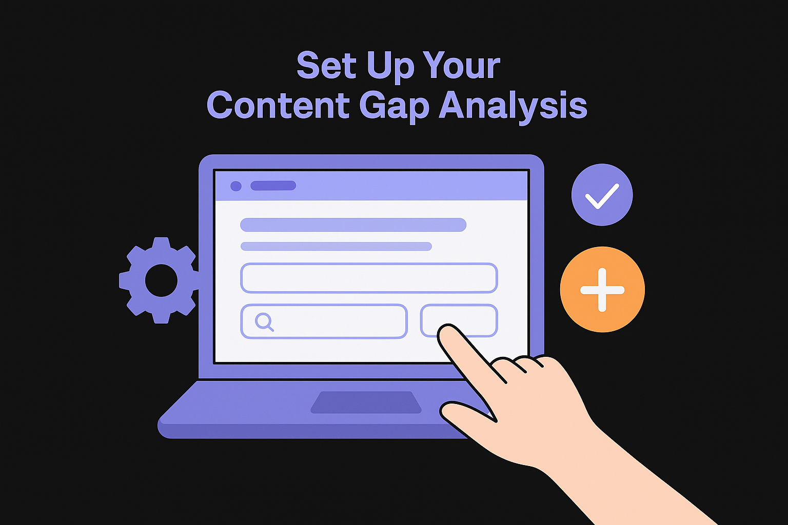 Set Up Your Content Gap Analysis