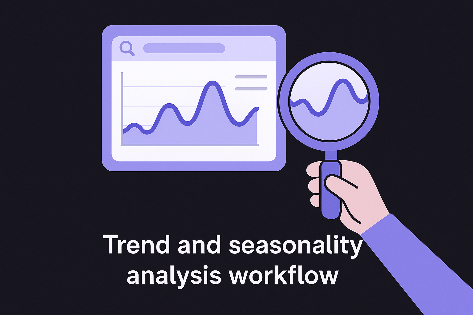 Trend and seasonality analysis workflow