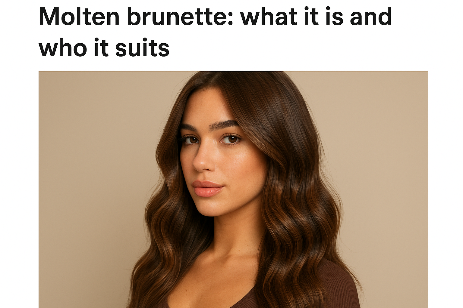 Molten brunette: what it is and who it suits