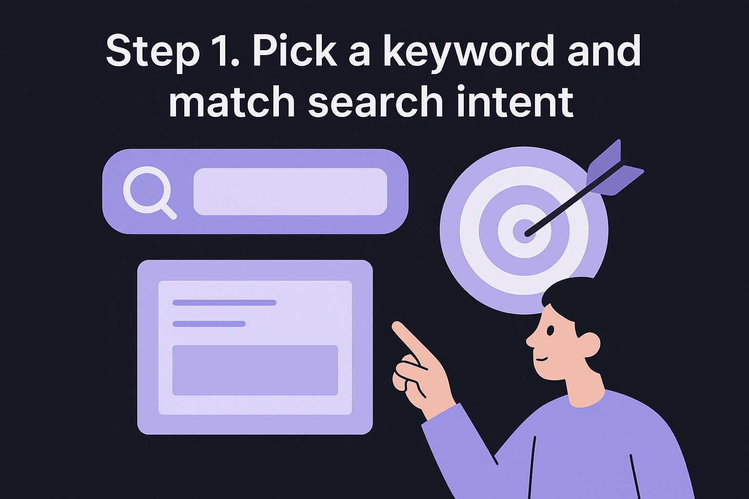 Step 1. Pick a keyword and match search intent