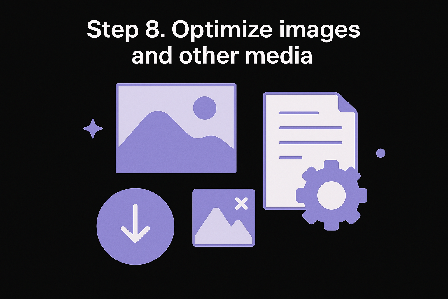 Step 8. Optimize images and other media