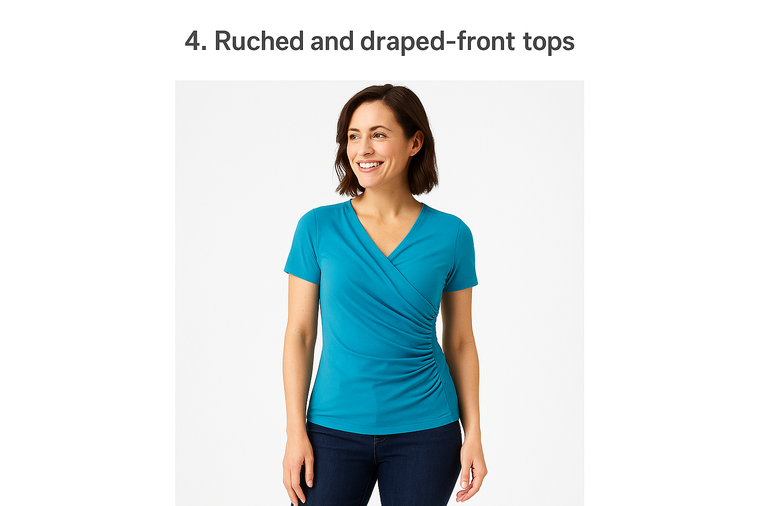 4. Ruched and draped-front tops
