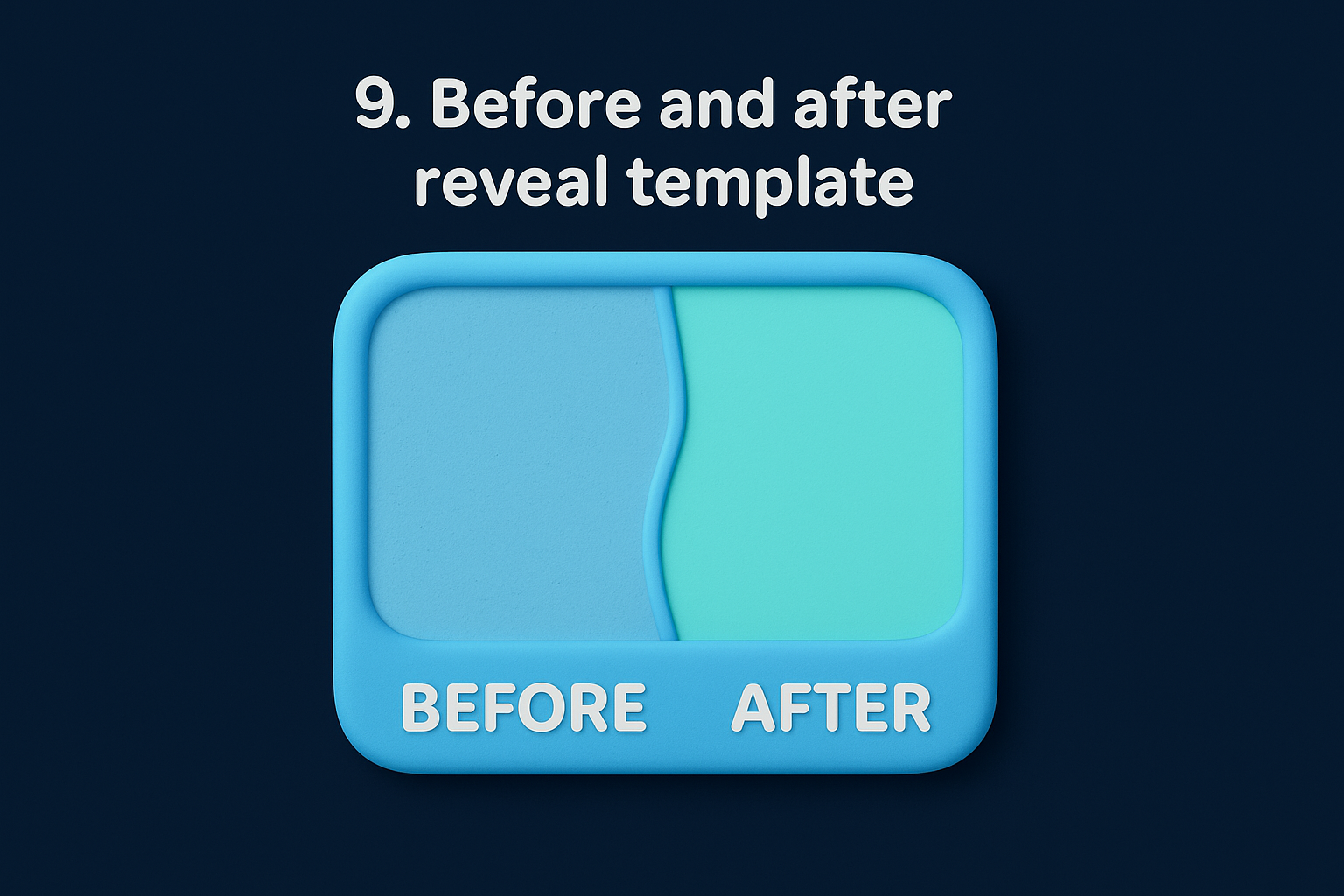 9. Before and after reveal template