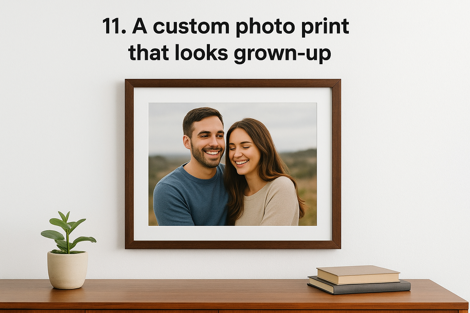 11. A custom photo print that looks grown-up