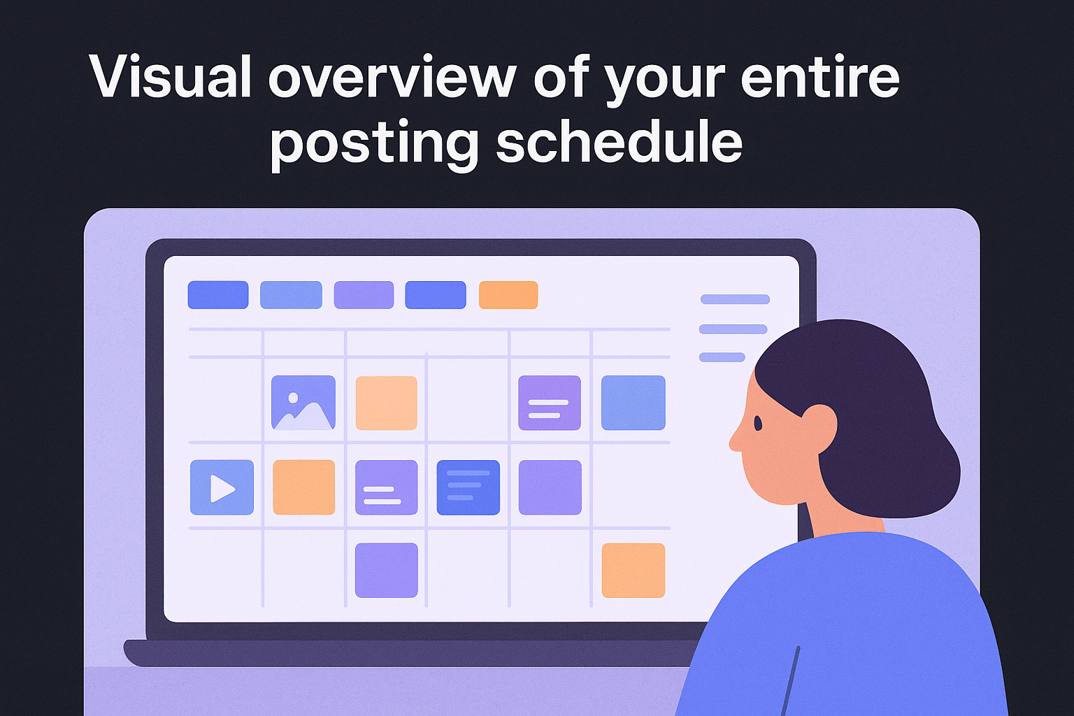 Visual overview of your entire posting schedule