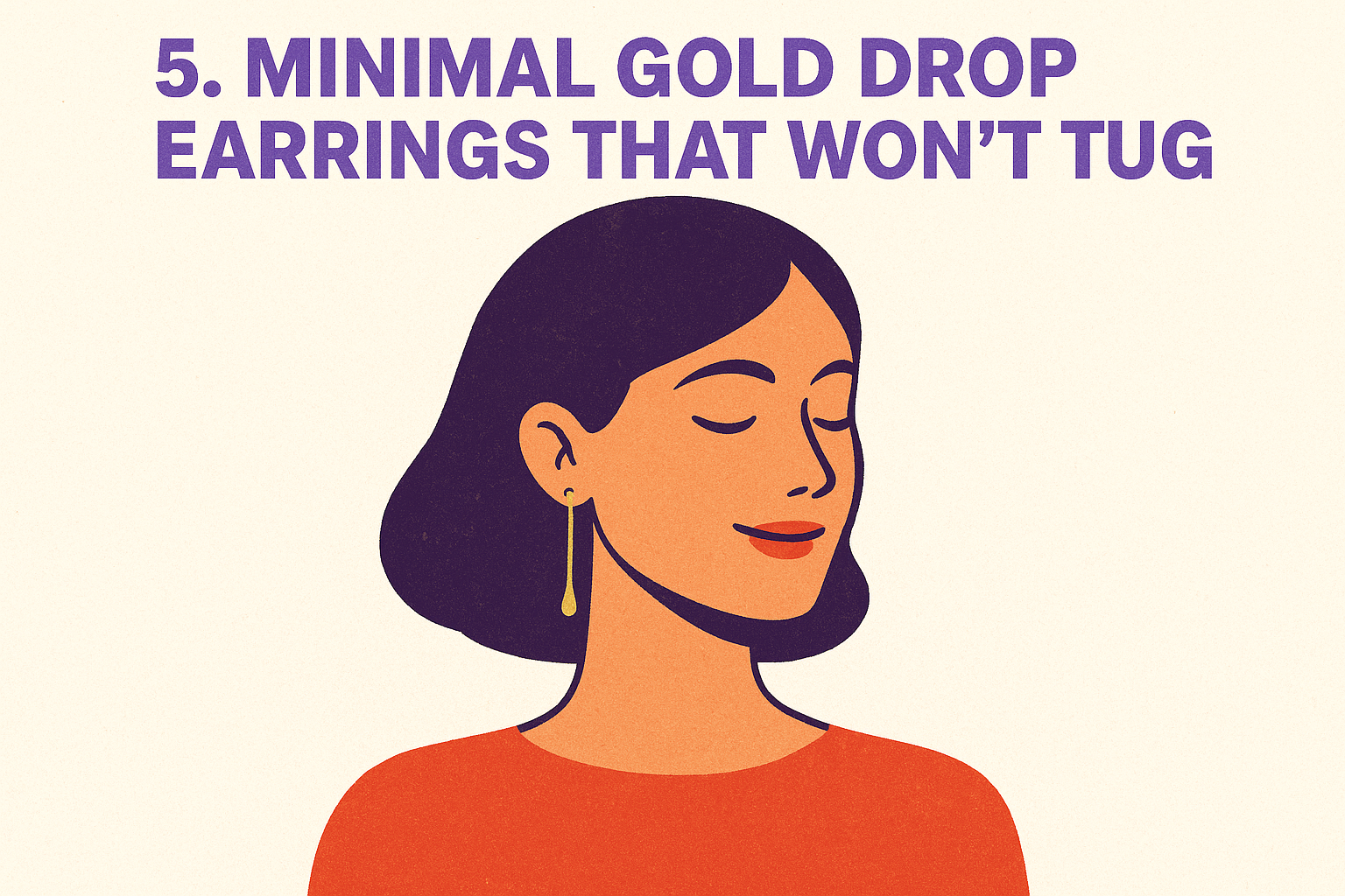 5. Minimal gold drop earrings that won't tug