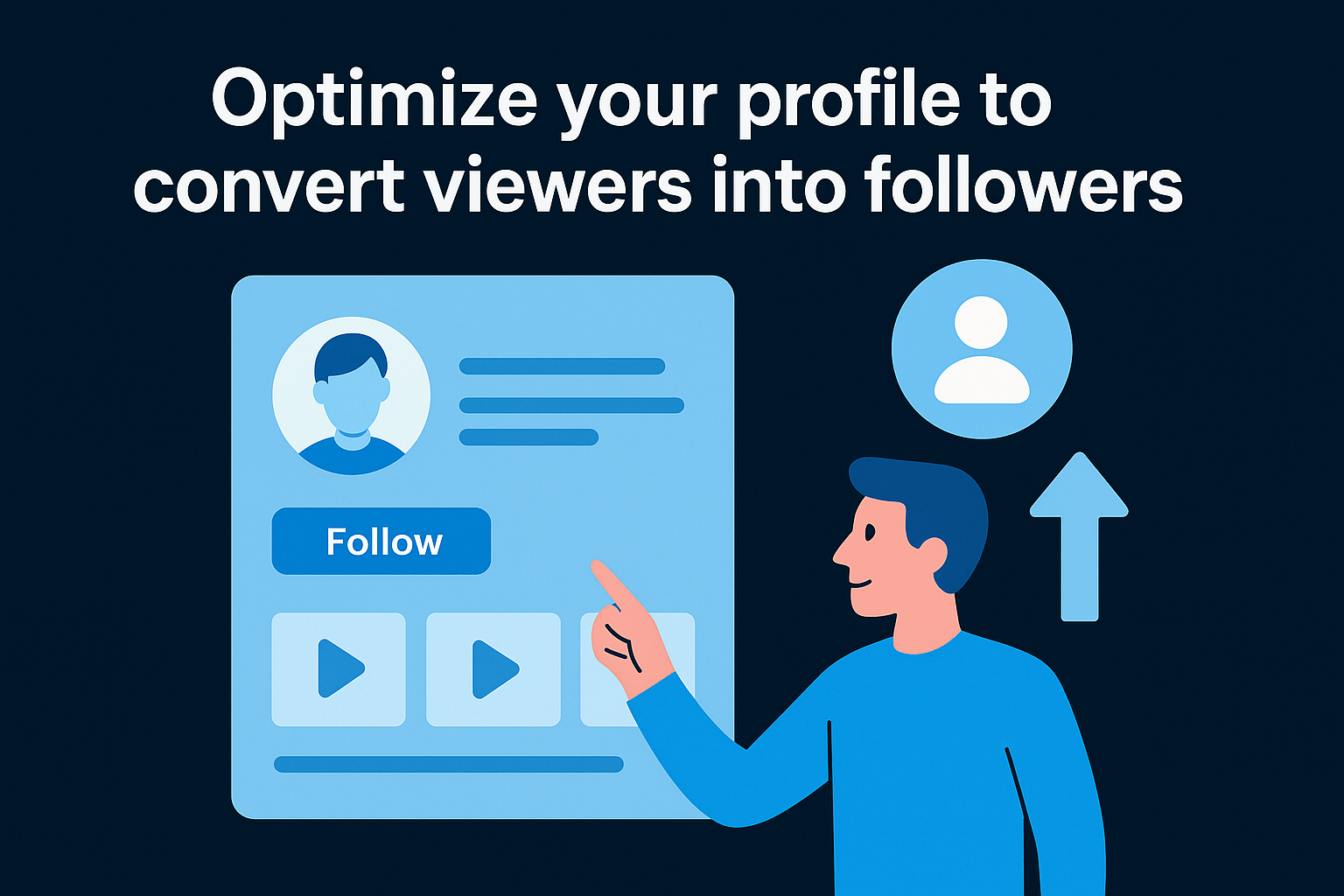 3. Optimize your profile to convert viewers into followers