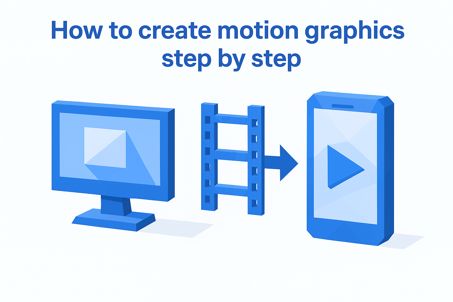 How to create motion graphics step by step