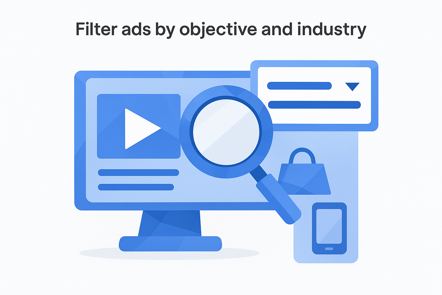 Filter ads by objective and industry