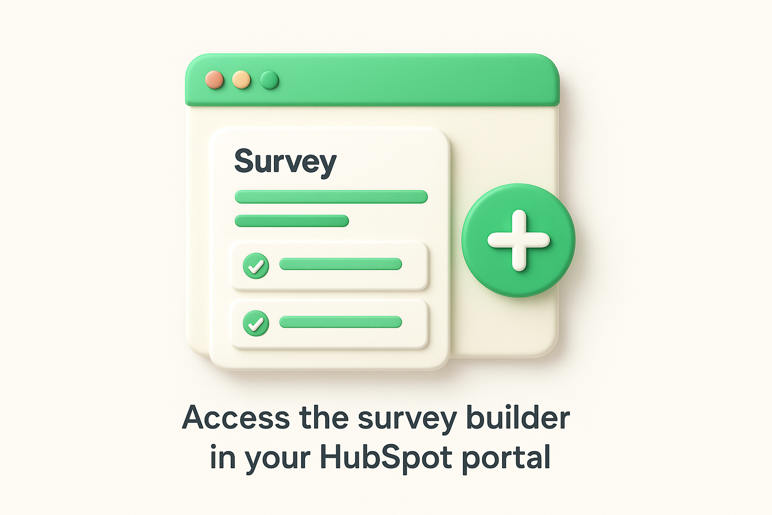 Access the survey builder in your HubSpot portal
