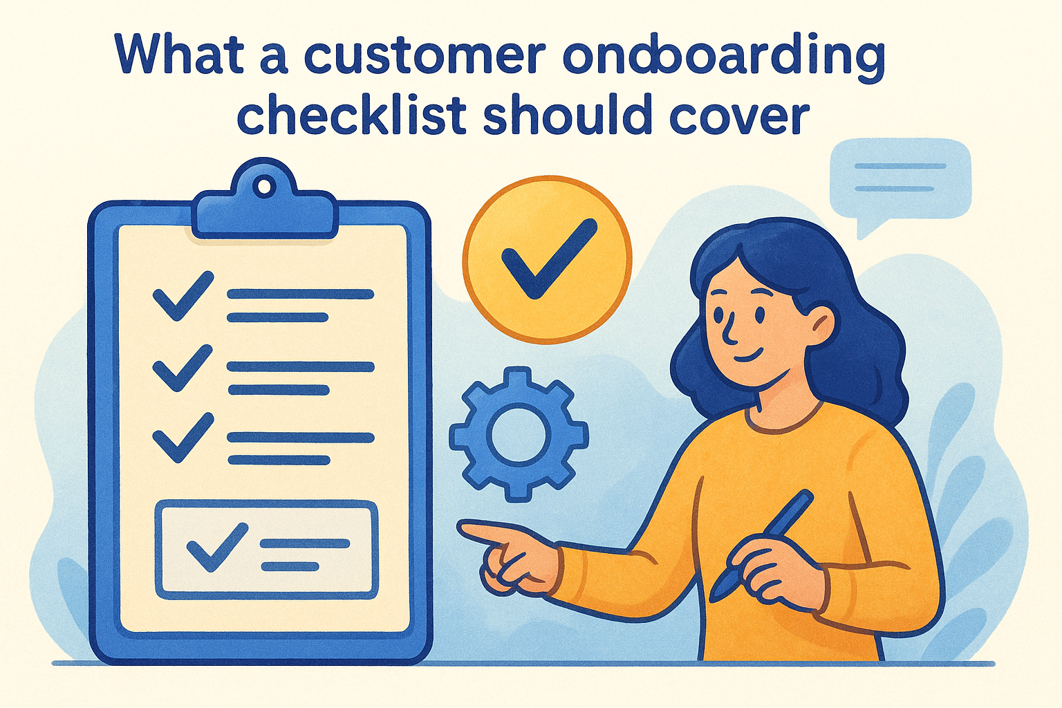 What a customer onboarding checklist should cover